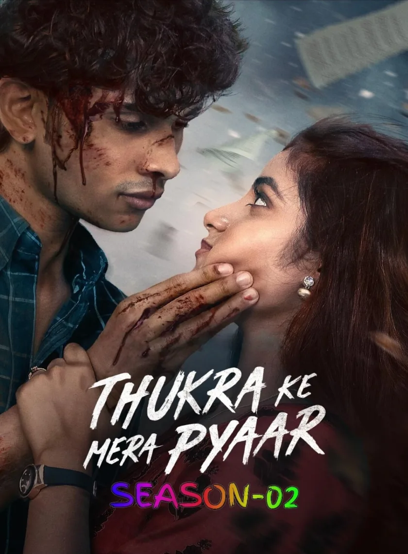 Thukra Ke Mera Pyaar S02 (2026) Hindi Completed Web Series HEVC ESub {🔥Ep.05-08 (Part-02) ADD}
